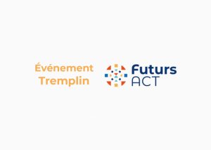 CREST at Tremplin Futurs-ACT 2022
